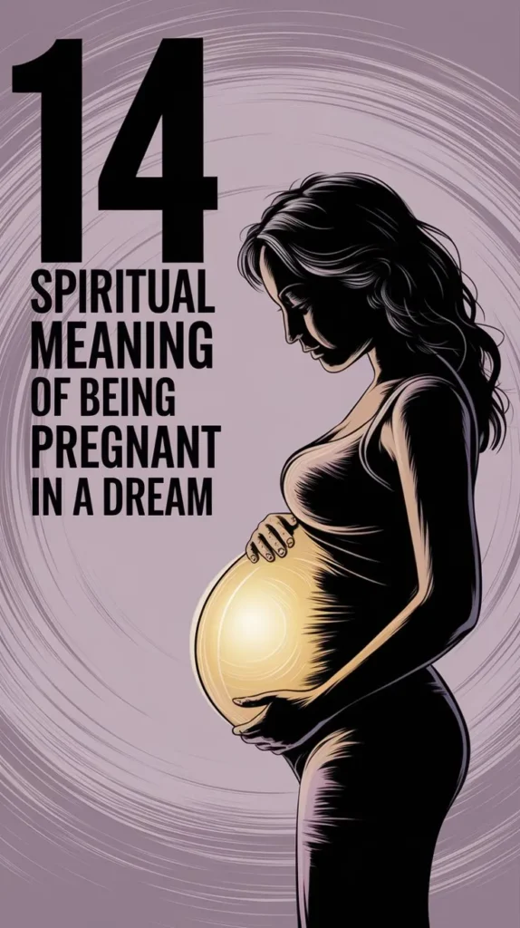 14 Spiritual Meaning of Being Pregnant in a Dream: New Life and Possibilities