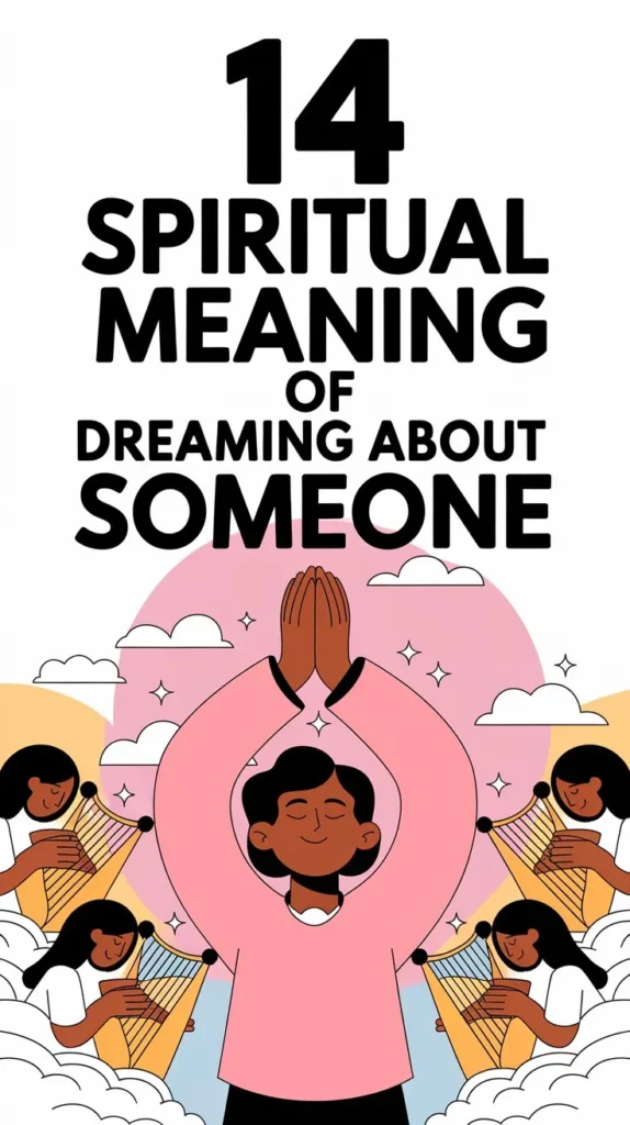 14 Spiritual Meaning of Dreaming About Someone: Uncovering Hidden Emotions