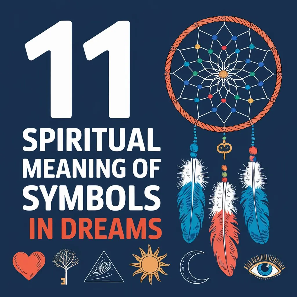 11 Spiritual Meaning of Symbols in Dreams: Unlocking the Symbolism