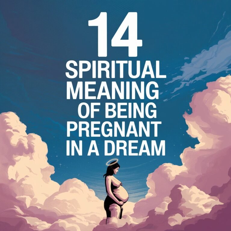 14 Spiritual Meaning of Being Pregnant in a Dream: New Life and Possibilities