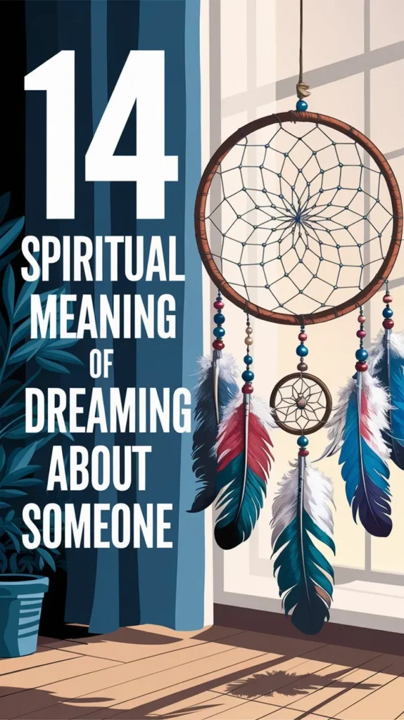 14 Spiritual Meaning of Dreaming About Someone: Uncovering Hidden Emotions